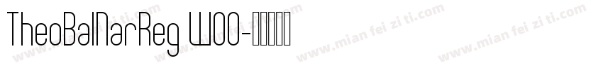 TheoBalNarReg W00字体转换